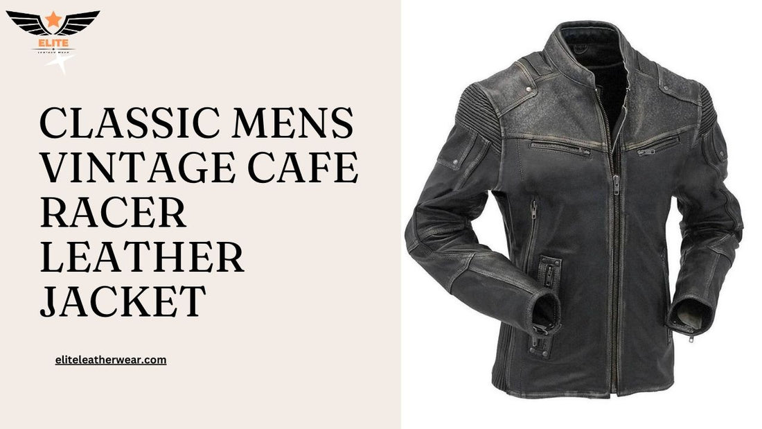 Timeless Style: Classic Men's Vintage Cafe Racer Leather Jacket